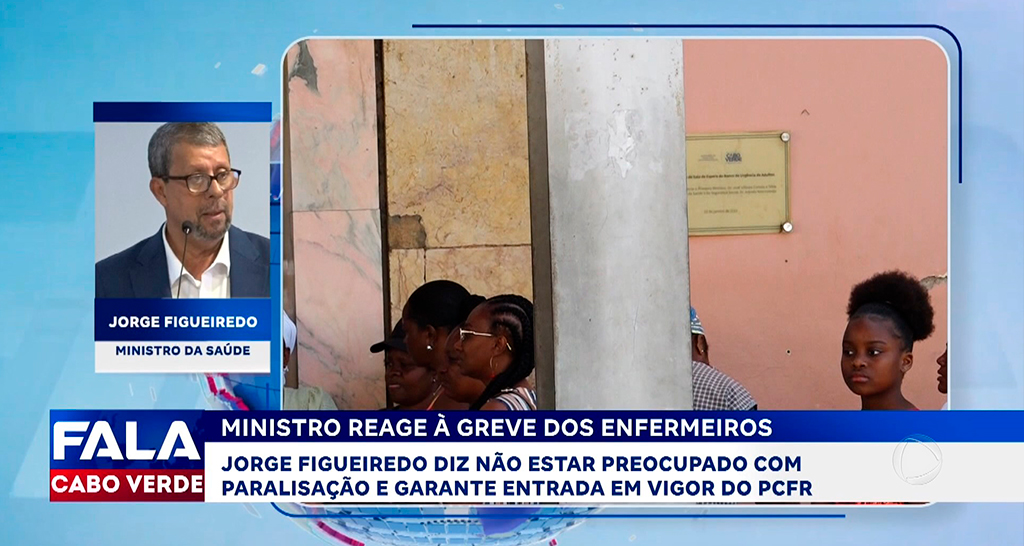 MINISTRO REAGE À GREVE DOS ENFERMEIROS