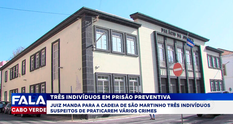 TRÊS INDIVÍDUOS EM PRISÃO PREVENTIVA