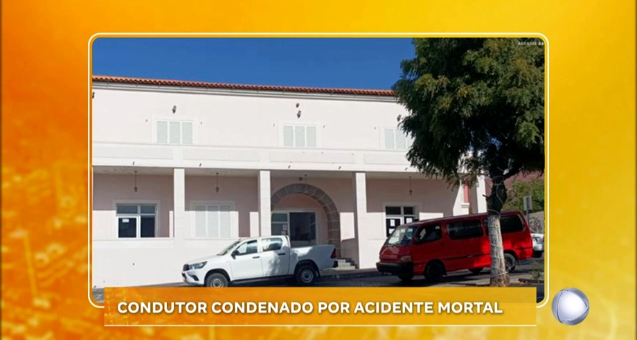 CONDUTOR CONDENADO POR ACIDENTE MORTAL