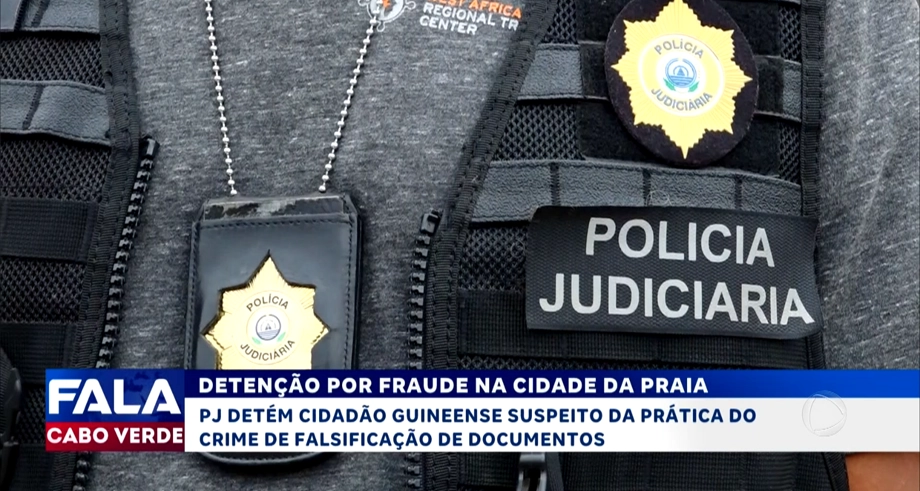DETENÇÃO POR FRAUDE NA CIDADE DA PRAIA