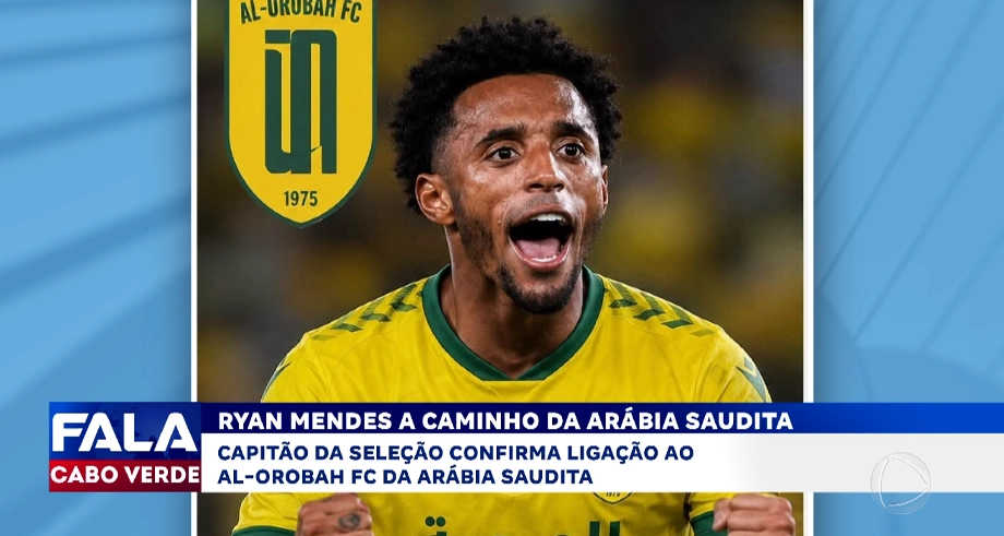 Jogador de Cabo Verde Ryan Mendes contratado por time da Arábia Saudita